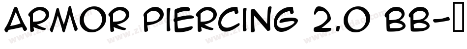 Armor Piercing 2.0 BB字体转换